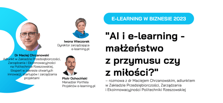 E-LEARNING W BIZNESIE 2023: panel dyskusyjny – AI i e-learning: małżeństwo z przymusu czy z miłości?