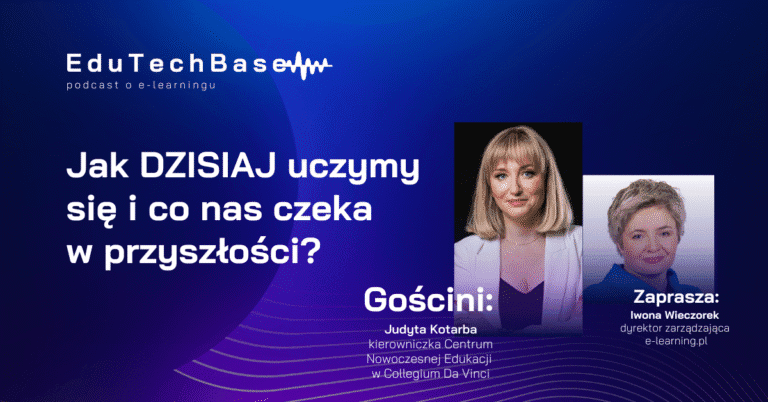 Jak dzisiaj uczymy się i co nas czeka w przyszłości? – Judyta Kotarba