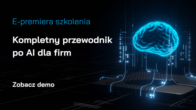 E-premiera szkolenia: „Kompletny przewodnik po AI dla firm”. Nowy wymiar nauki dla organizacji