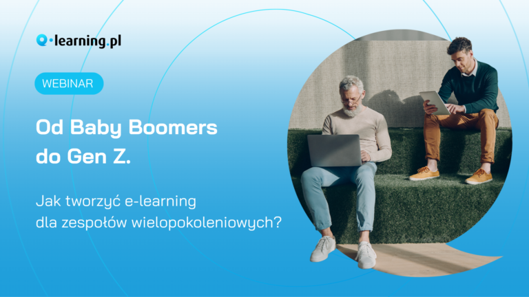 [WEBINAR] Od Baby Boomers do Gen Z. Jak tworzyć e-learning dla zespołów wielopokoleniowych?