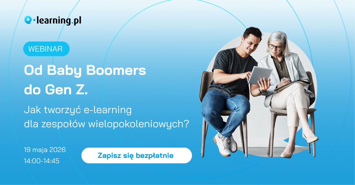 [WEBINAR] Jak tworzyć e-learning dla zespołów wielopokoleniowych?
